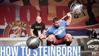 Breakdown Of The Steinborn - 8 Weeks To World&#39;s Strongest Man