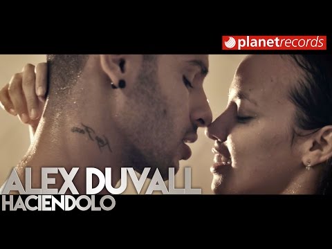 ALEX DUVALL - Haciendolo (Video Oficial by MANUEL ORTEGA) Reggaeton Cubaton Romantico