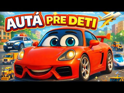 🚗 Autá a dopravné prostriedky pre deti po slovensky | Učenie pre najmenších