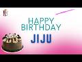 Jiju Happy Birthday Birthday Video Song Birthday Songs With Names Billionbestwishes