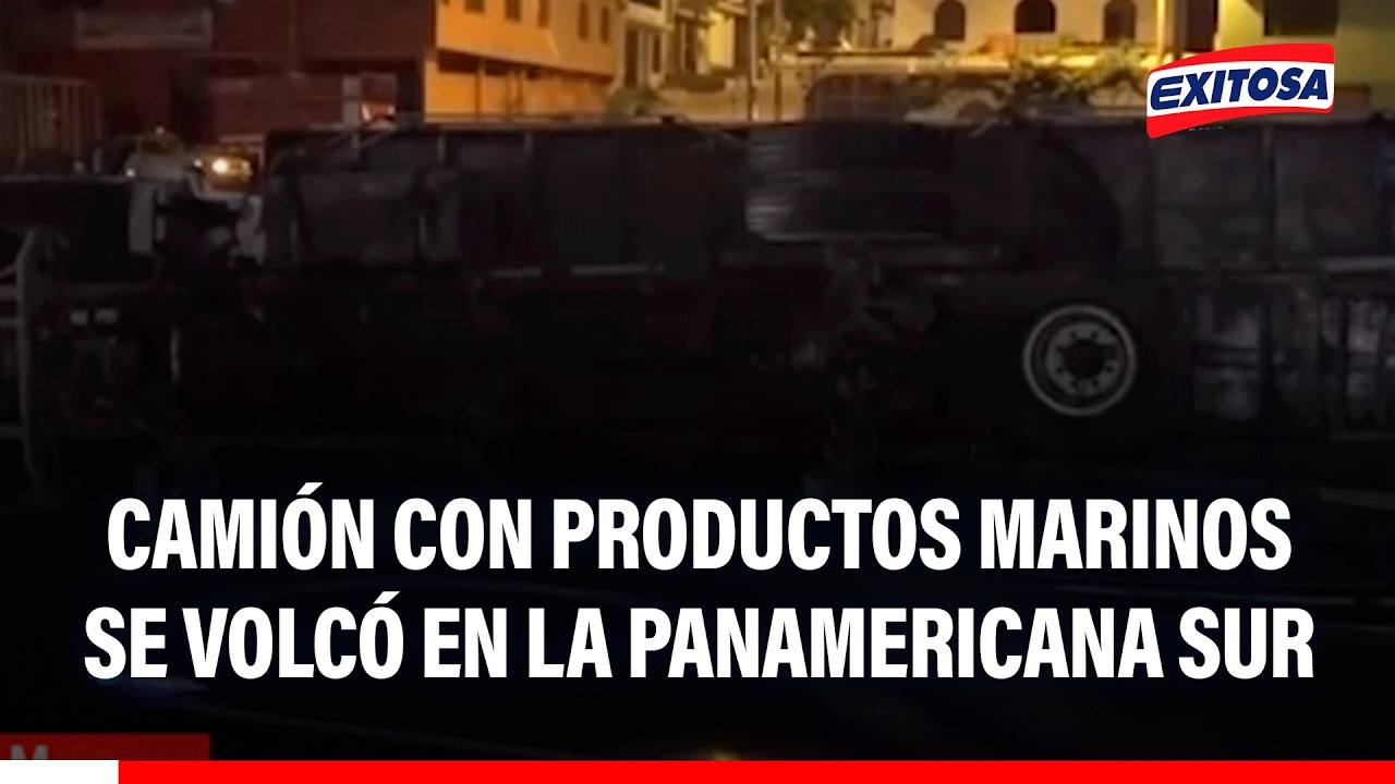 🔴🔵 Camión con productos marinos se volcó en la Panamericana Sur