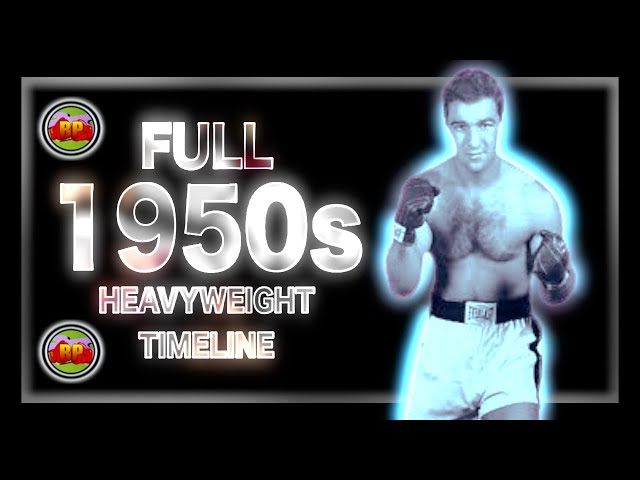 The 1950s | Heavyweight Boxing Timeline