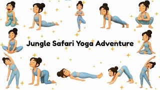 Jungle Safari Yoga Adventure — 12 Animal-Inspired Poses for Kids 🧘♀️🦁🌿
