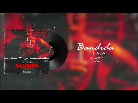 LIL ACE - Bandida (Audio Oficial)