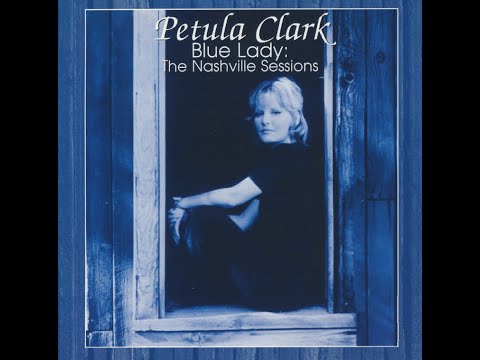 Petula Clark - Blue Lady: The Nashville Sessions (1976) (Full Album)