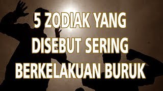 5 Zodiak Ini Disebut Sering Berkelakuan Buruk
