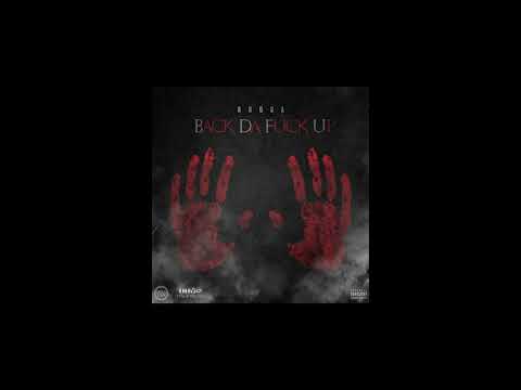 Video thumbnail for Back Da Fuck Up