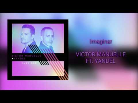 Imaginar - Victor Manuelle Ft. Yandel