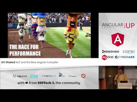 Uri Shaked - AoT and the New Angular Compiler | AngularUP 2016