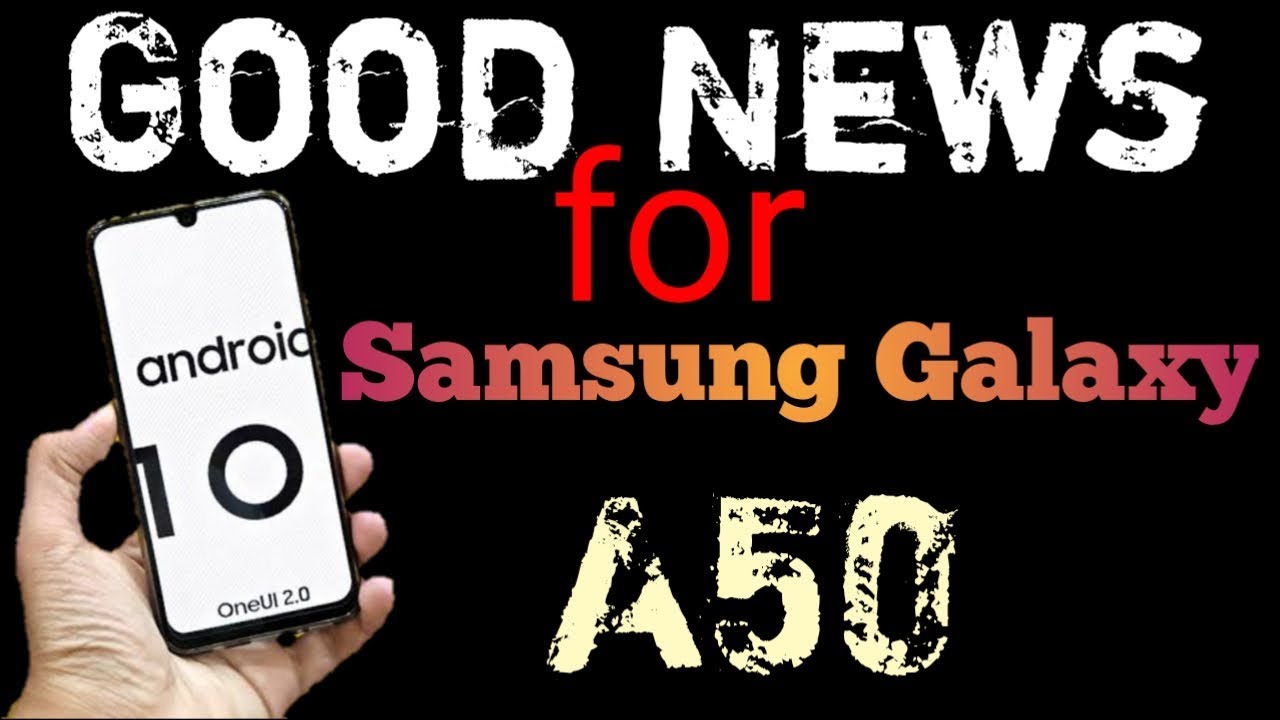 Good news for Samsung Galaxy A50( with English Subtitle)