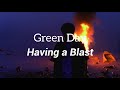 Green Day - Having a Blast (Lyrics)