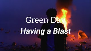 Green Day - Having a Blast (Lyrics)