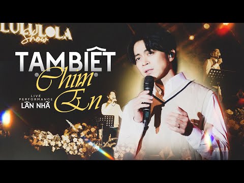 TẠM BIỆT CHIM ÉN - LÂN NHÃ live at #Lululola