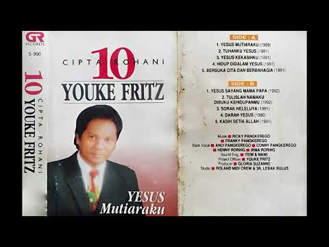 Youke Fritz - 10 cipta rohani: Yesus mutiaraku (Full album 1996)