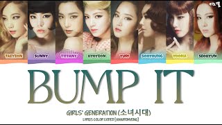 GIRLS&#39; GENERATION (소녀시대) - &#39;BUMP IT&#39; LYRICS COLOR CODED [HAN/ROM/ENG]