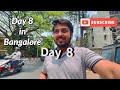 Day 8 In Bangalore Bangalore Vlogs Bangalore Vibe PSC VLOGS