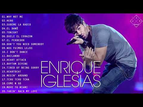 Enrique Iglesias Greatest Hits 2021 - Enrique Iglesias Full Album - Enrique Iglesias Best Songs Ever