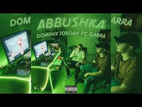 ABBUSHKA Ft. Garra (Prod. Benihana Boy)
