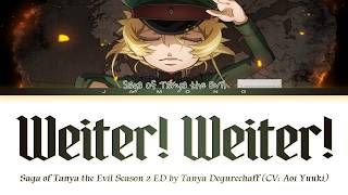 Saga of Tanya the Evil Season 2 - Ending FULL "Weiter! Weiter!" by Aoi Yuuki (Lyrics)