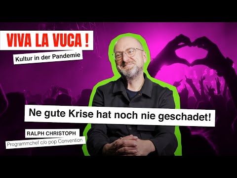 VIVA LA VUCA! – Ralph Christoph, c/o pop Festival