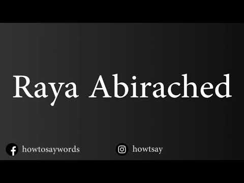 How To Pronounce Raya Abirached
