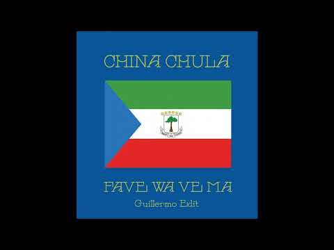 China Chula - Fave Wa Ve Ma (Guillermo Edit)