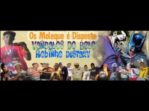 Mc Robinho Destaky - ( VANDALOS DO BOLO ) - PRODUÇOÕES Allaãan VCA