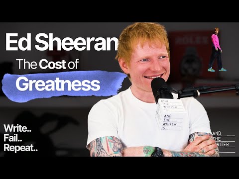 Ep. 222: Ed Sheeran: What It Takes To Be Great