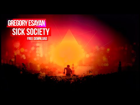 [Free Download] Gregory Esayan - Sick Society