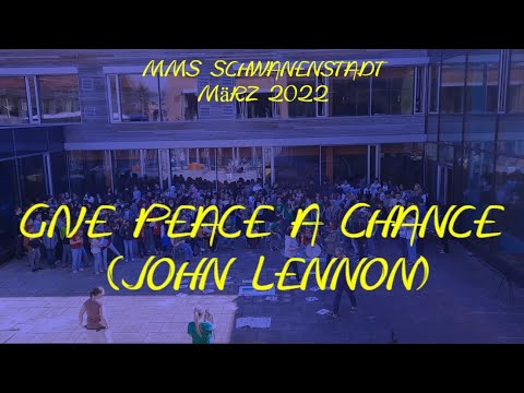 Give peace a chance (Cover) - MMS Schwanenstadt