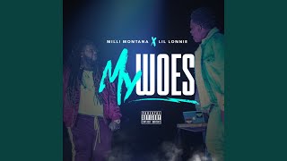 My Woes (feat. Milli Montana)