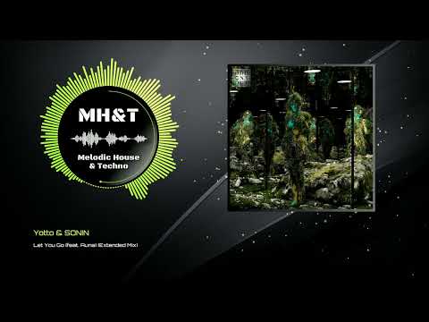 Yotto & SONIN - Let You Go (feat. Auna) (Extended Mix)