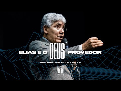 HERNANDES DIAS LOPES - ELIAS E O DEUS PROVEDOR