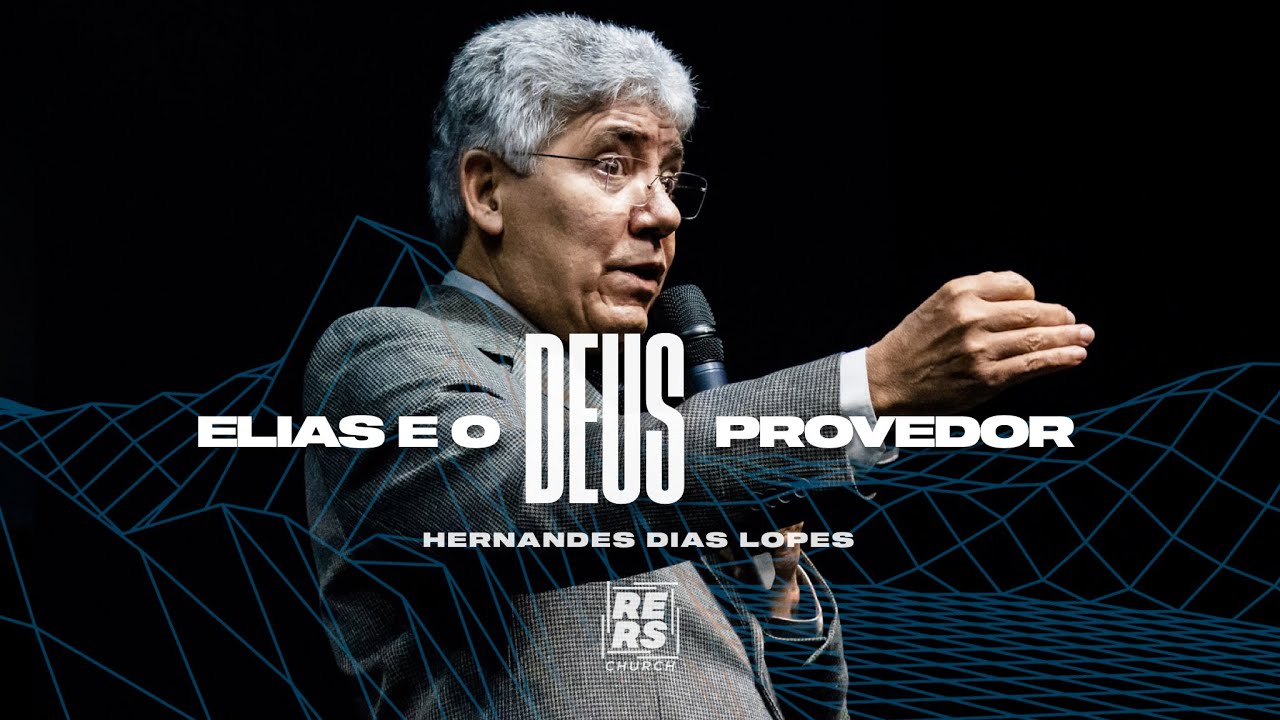 HERNANDES DIAS LOPES - ELIAS E O DEUS PROVEDOR
