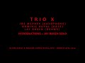 TRIO X - Introductions + Jay Rosen Solo - March 9th, 2014