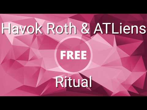 Havok Roth ✖ ATLiens - Ritual