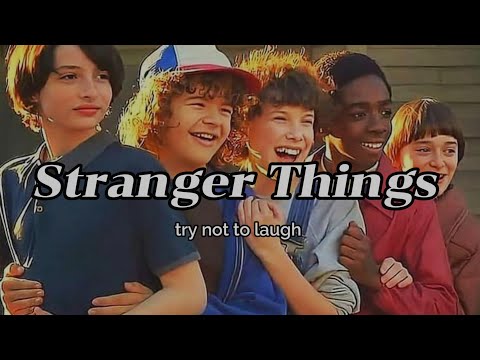 Stranger things try not to laugh