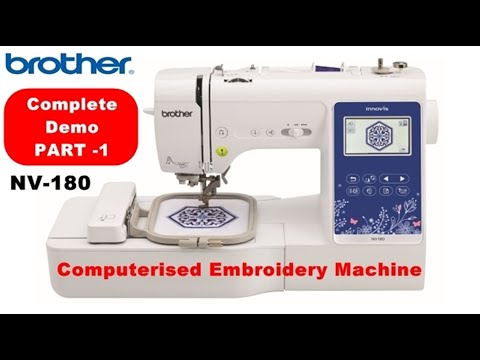 Brother NV 180 Embroidery Machine Demo
