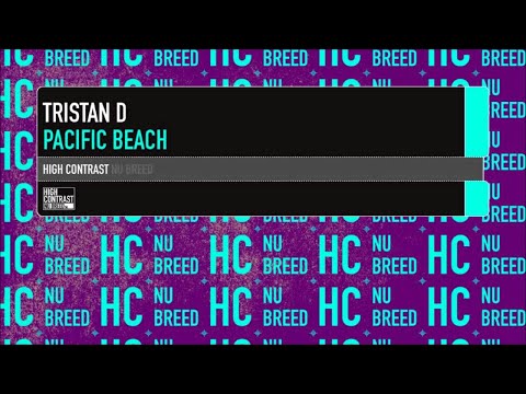 Tristan D - Pacific Beach (Original Mix) [High Contrast Nu Breed]