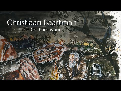 Die Ou Kampvuur - Christiaan Baartman