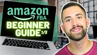How To Sell on Amazon FBA Step-By-Step Tutorial for BEGINNERS | Part 1/3