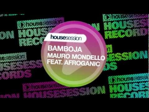 Mauro Mondello feat. Afroganic - Bamboja (Extended Original)