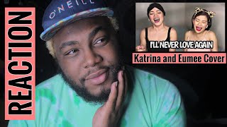 I'LL NEVER LOVE AGAIN mash up WITHOUT YOU -- (Katrina and Eumee Cover) | REACTION