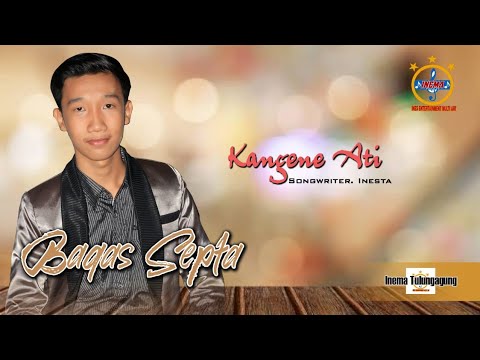 Bagas Septa - Kangene Ati (Official Music Video)