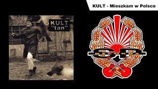 KULT - Mieszkam w Polsce [OFFICIAL AUDIO]