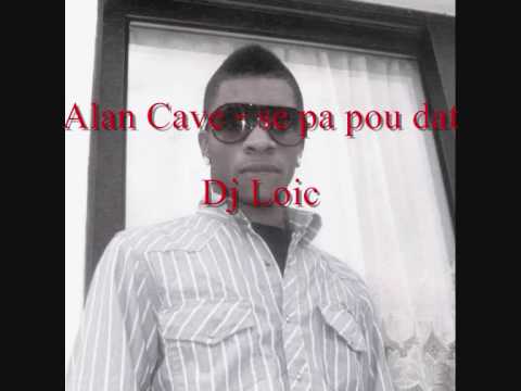 Alan Cave se pa pou dat /Dj Swag