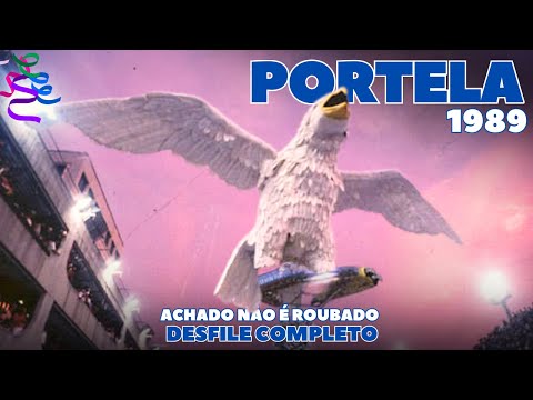 PORTELA 1989 | ACHADO NÃO É ROUBADO | DESFILE COMPLETO | CARNAVAL RIO DE JANEIRO