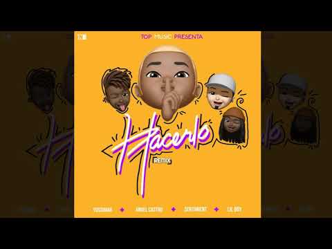 Sentimient Ft. Angel Castro X Yossimar & Lil Boy - Hacerlo Remix