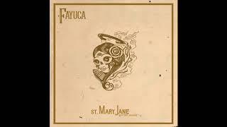 Fayuca | St. Mary Jane (feat. Capt Squeegee)