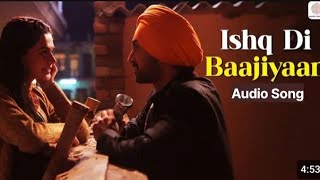 Ishq Di Baajiyaan -  Audio Song | Soorma | Diljit Dosanjh | Taapsee Pannu | Shankar Ehsaan Loy